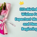 Birthday Wishes For Expectant Mothers and New Beginnings
