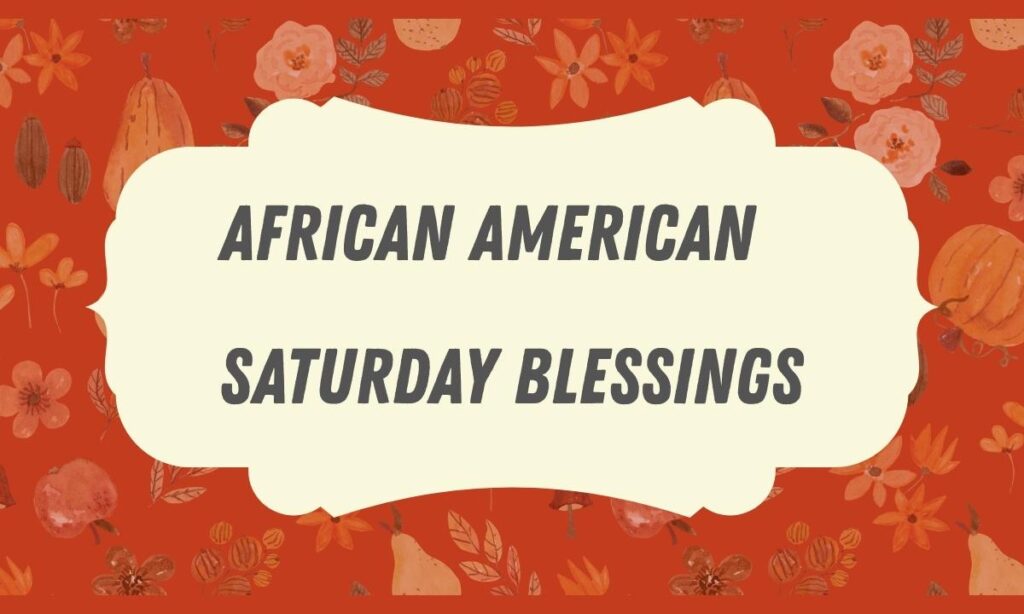 African American Saturday Blessings