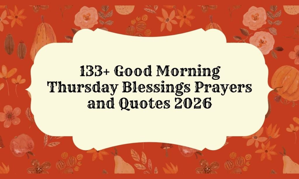 Good Morning Thursday Blessings Prayers and Quotes 2026