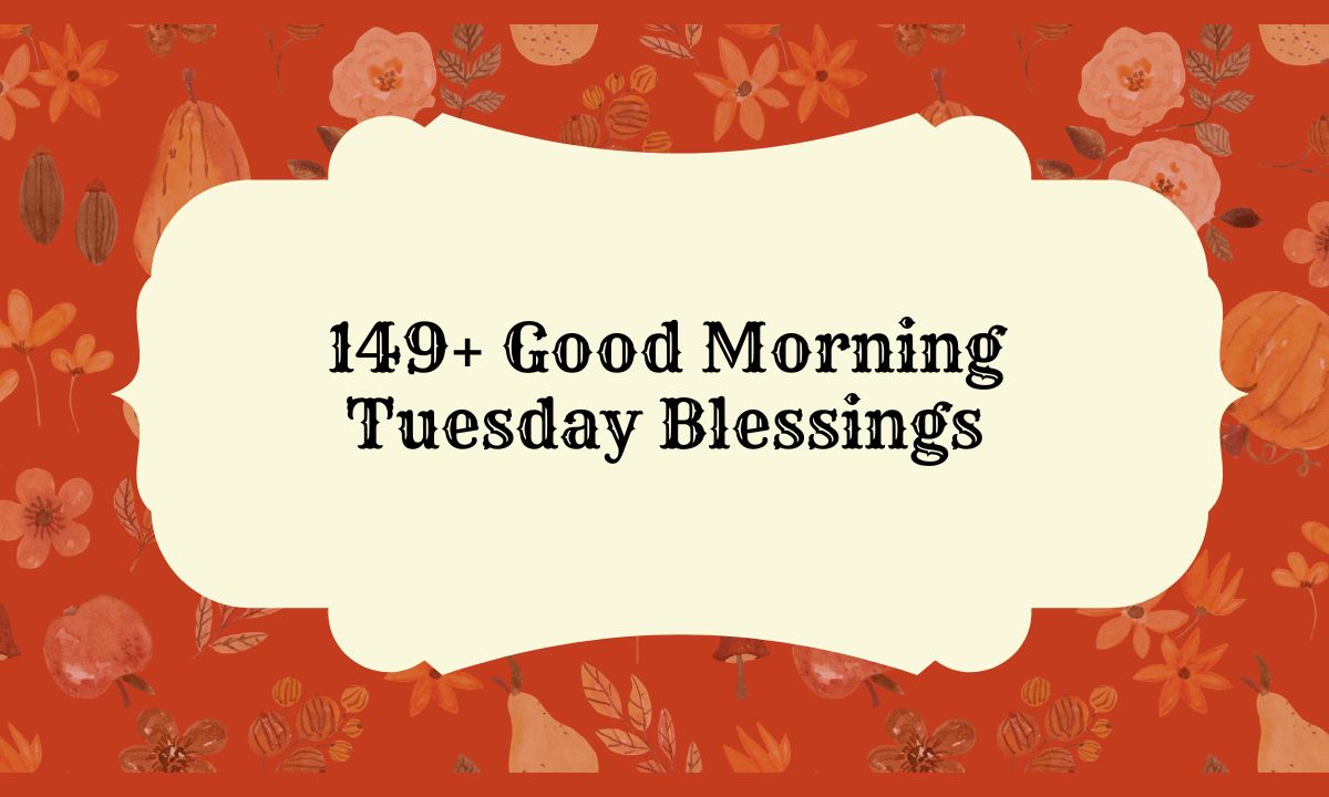 Good Morning Tuesday Blessings