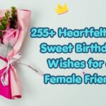 Heartfelt and Sweet Birthday Wishes for a Female Friend