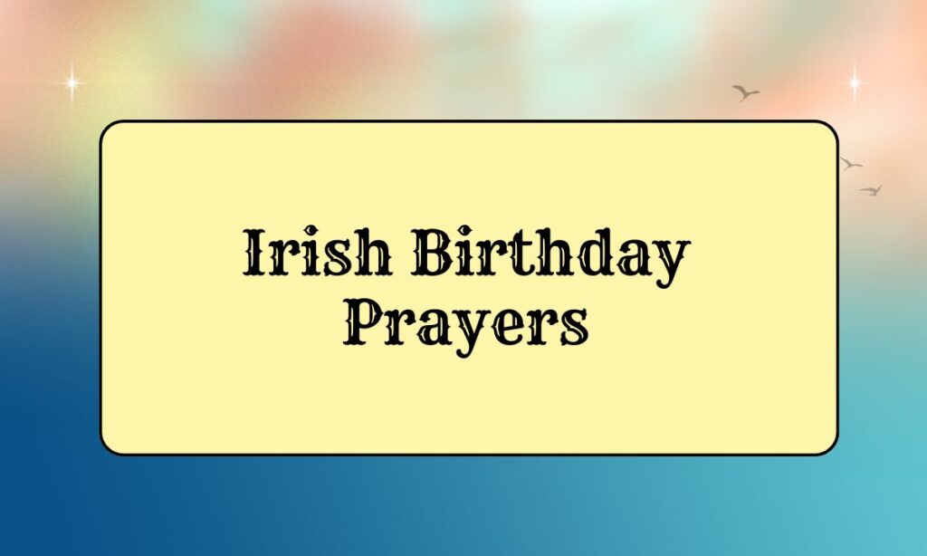 Irish Birthday Prayers