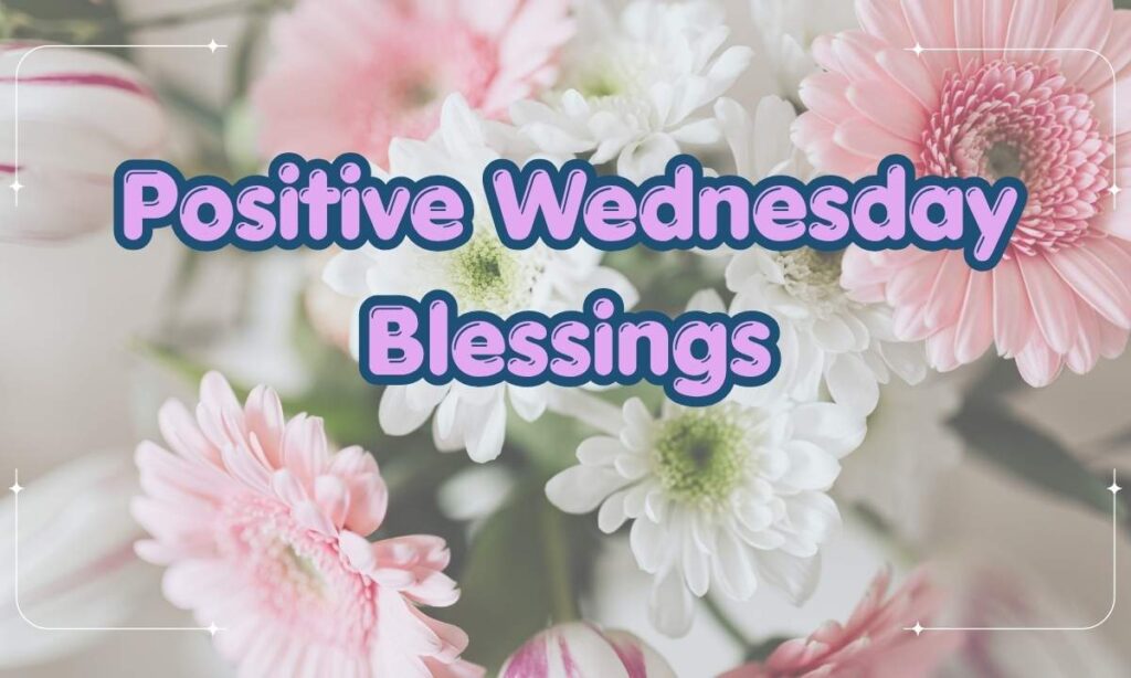 Positive Wednesday Blessings