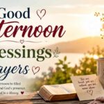 Good Afternoon Blessings, Prayers